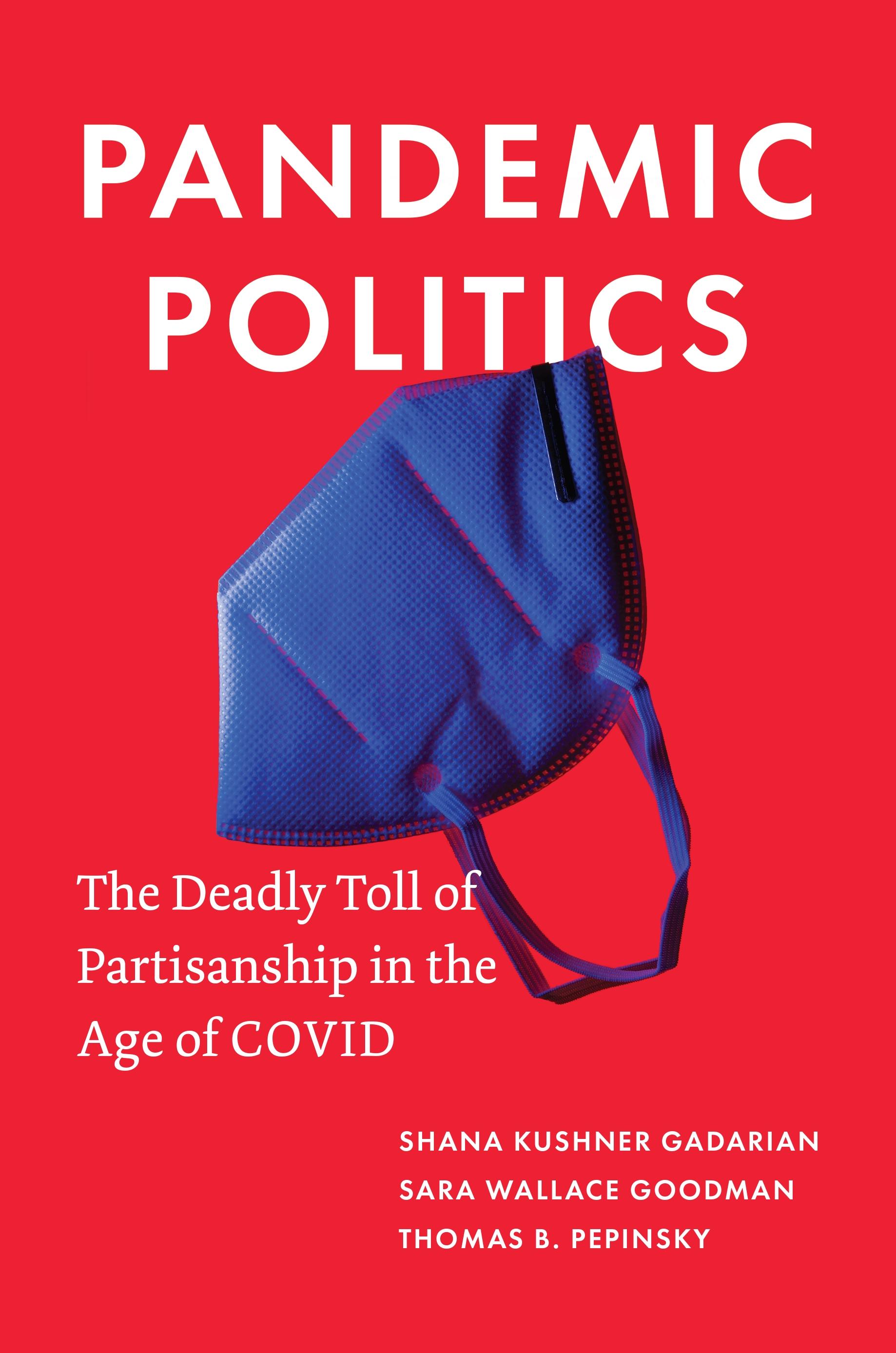 Pandemic Politics / The Deadly Toll of Partisanship in the Age of Covid / Shana Kushner Gadarian (u. a.) / Buch / Gebunden / Englisch / 2022 / Princeton University Press / EAN 9780691218991 - Gadarian, Shana Kushner