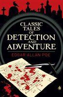 Edgar Allan Poe's Classic Tales of Detection & Adventure / Edgar Allan Poe / Taschenbuch / Arcturus Classics / Kartoniert / Broschiert / Englisch / 2019 / Arcturus Publishing Ltd / EAN 9781785999291 - Allan Poe, Edgar