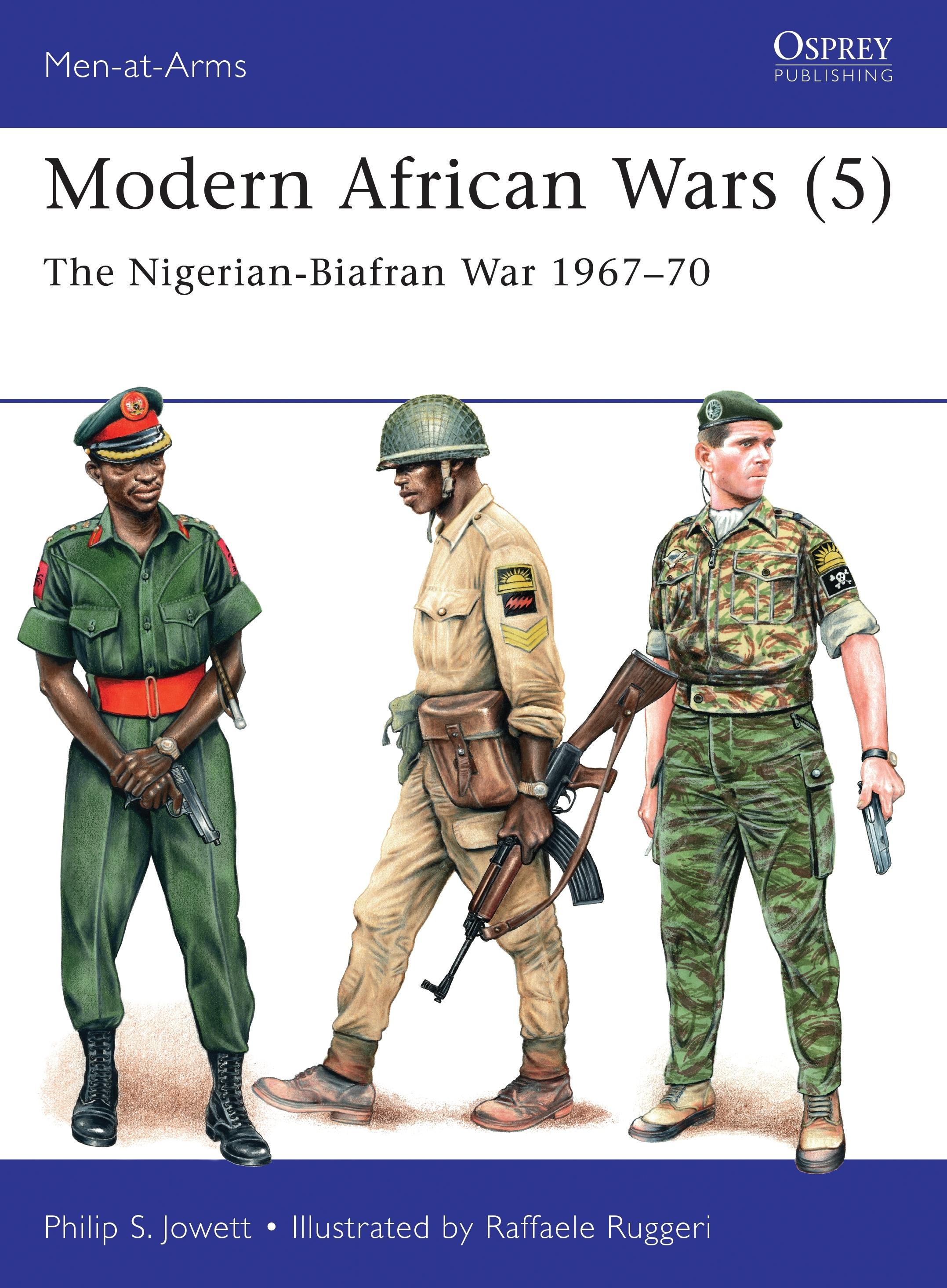 Modern African Wars (5) / The Nigerian-Biafran War 1967-70 / Philip Jowett / Taschenbuch / Kartoniert / Broschiert / Englisch / 2016 / Bloomsbury Publishing PLC / EAN 9781472816092 - Jowett, Philip