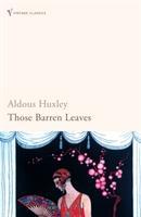 Those Barren Leaves / Aldous Huxley / Taschenbuch / Kartoniert / Broschiert / Englisch / 2005 / Vintage Publishing / EAN 9780099477792 - Huxley, Aldous