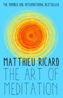 The Art of Meditation / Matthieu Ricard / Taschenbuch / Kartoniert / Broschiert / Englisch / 2015 / Atlantic Books / EAN 9781782395393 - Ricard, Matthieu