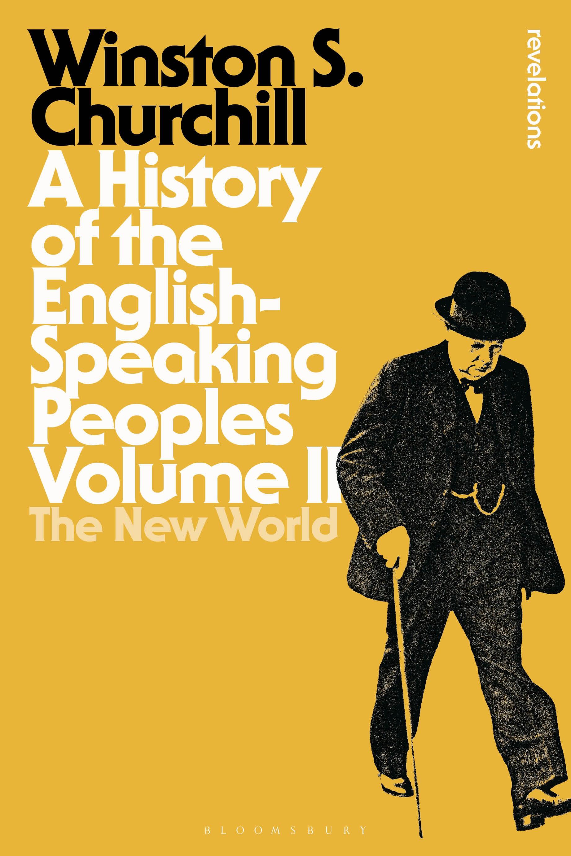 A History of the English-Speaking Peoples Volume II / The New World / Winston S. Churchill / Taschenbuch / Kartoniert / Broschiert / Englisch / 2015 / Bloomsbury Publishing PLC / EAN 9781472585493 - Churchill, Winston S.