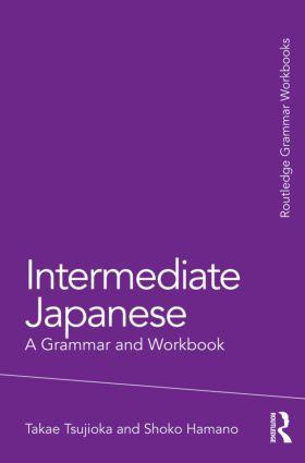 Intermediate Japanese / A Grammar and Workbook / Shoko Hamano (u. a.) / Taschenbuch / Einband - flex.(Paperback) / Englisch / 2012 / Taylor & Francis Ltd / EAN 9780415498593 - Hamano, Shoko
