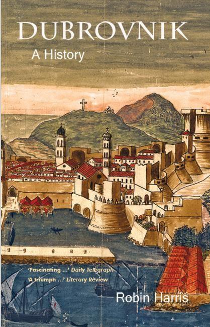 Dubrovnik / A History / Robin Harris / Taschenbuch / Kartoniert / Broschiert / Englisch / 2006 / Saqi Books / EAN 9780863569593 - Harris, Robin