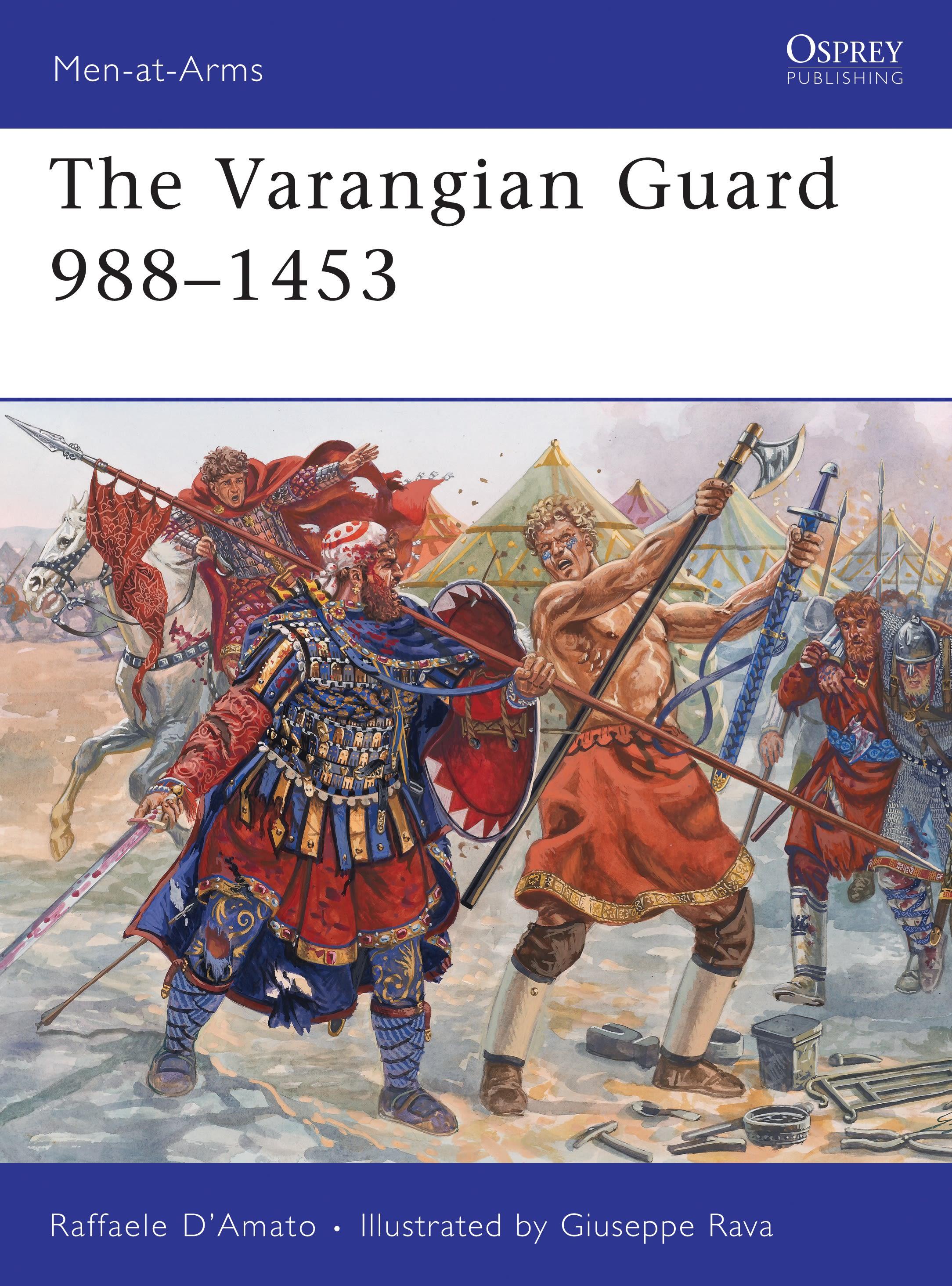 The Varangian Guard 988-1453 / Raffaele D'Amato / Taschenbuch / Men-At-Arms (Osprey) / Kartoniert / Broschiert / Englisch / 2010 / OSPREY PUB INC / EAN 9781849081795 - D'Amato, Raffaele