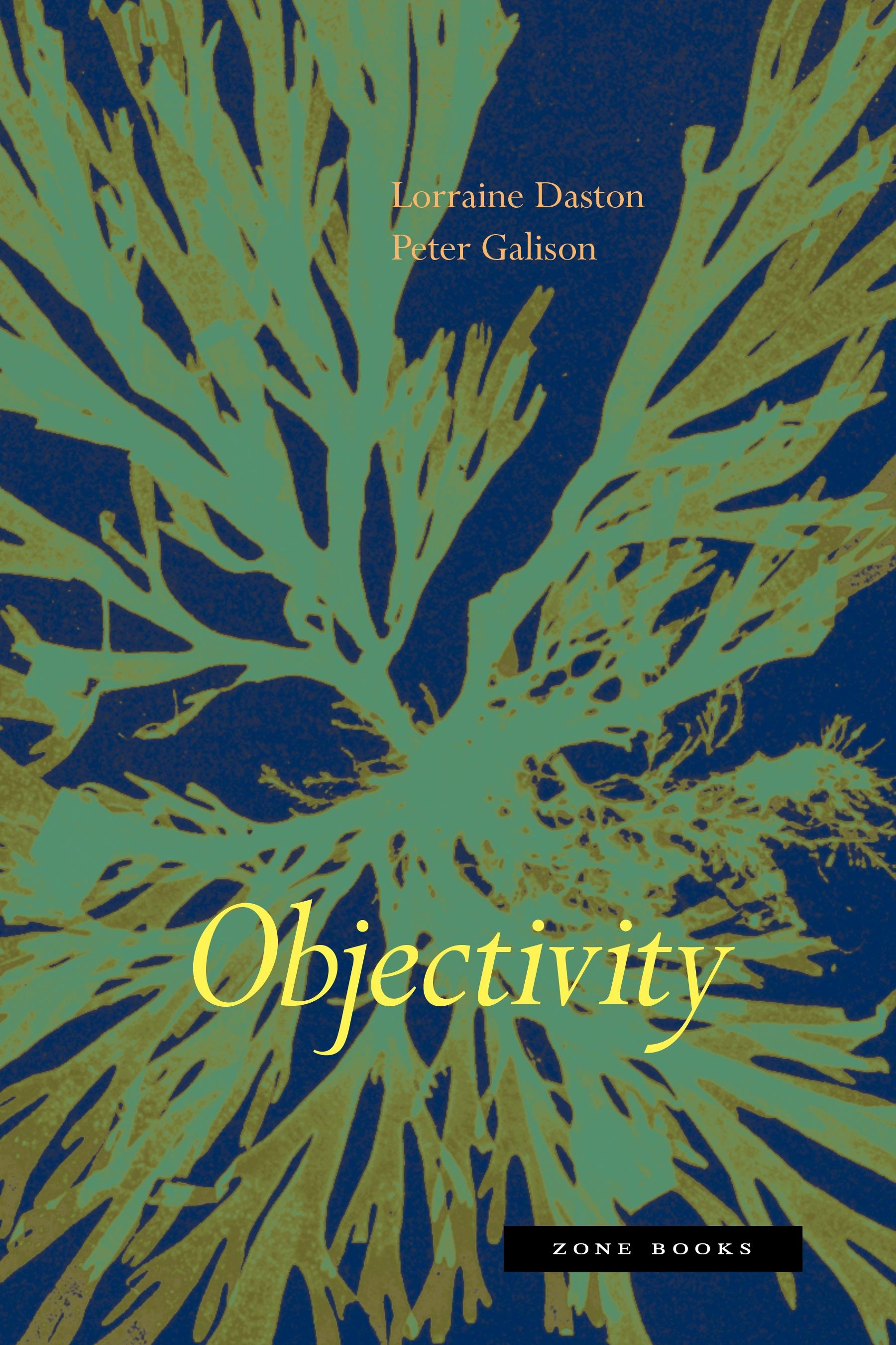 Objectivity / Lorraine Daston (u. a.) / Taschenbuch / Kartoniert / Broschiert / Englisch / 2010 / Zone Books / EAN 9781890951795 - Daston, Lorraine