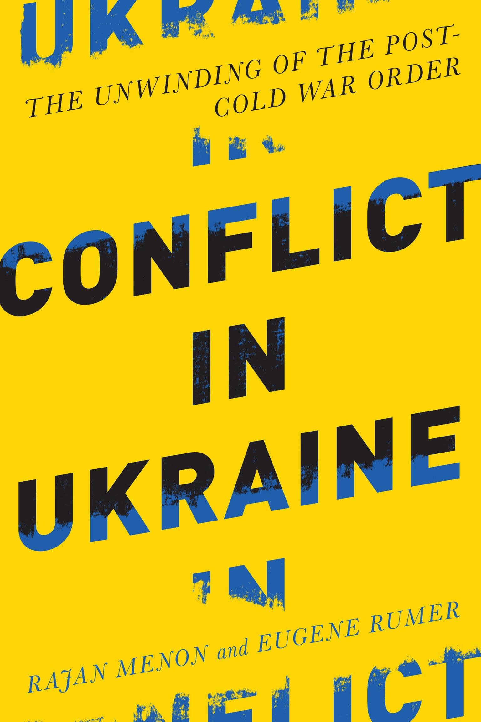 Conflict in Ukraine / The Unwinding of the Post-Cold War Order / Eugene B. Rumer (u. a.) / Taschenbuch / Einband - flex.(Paperback) / Englisch / 2015 / MIT Press Ltd / EAN 9780262536295 - Rumer, Eugene B.