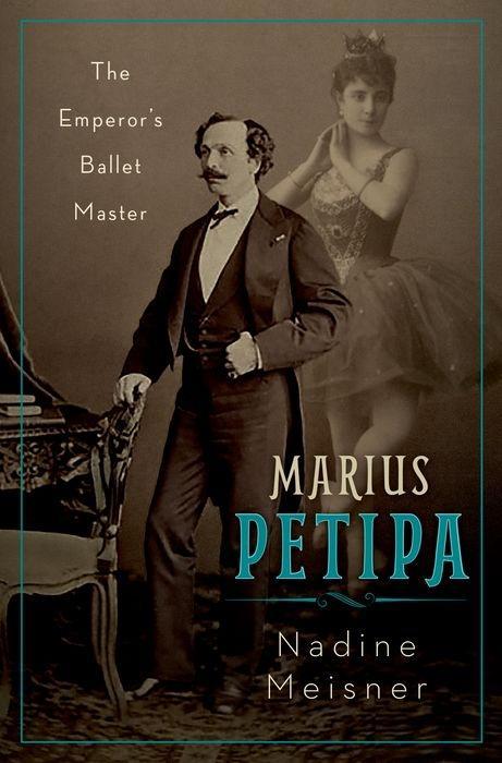 Marius Petipa / The Emperor's Ballet Master / Nadine Meisner / Buch / Gebunden / Englisch / 2019 / Liverpool University Press / EAN 9780190659295 - Meisner, Nadine