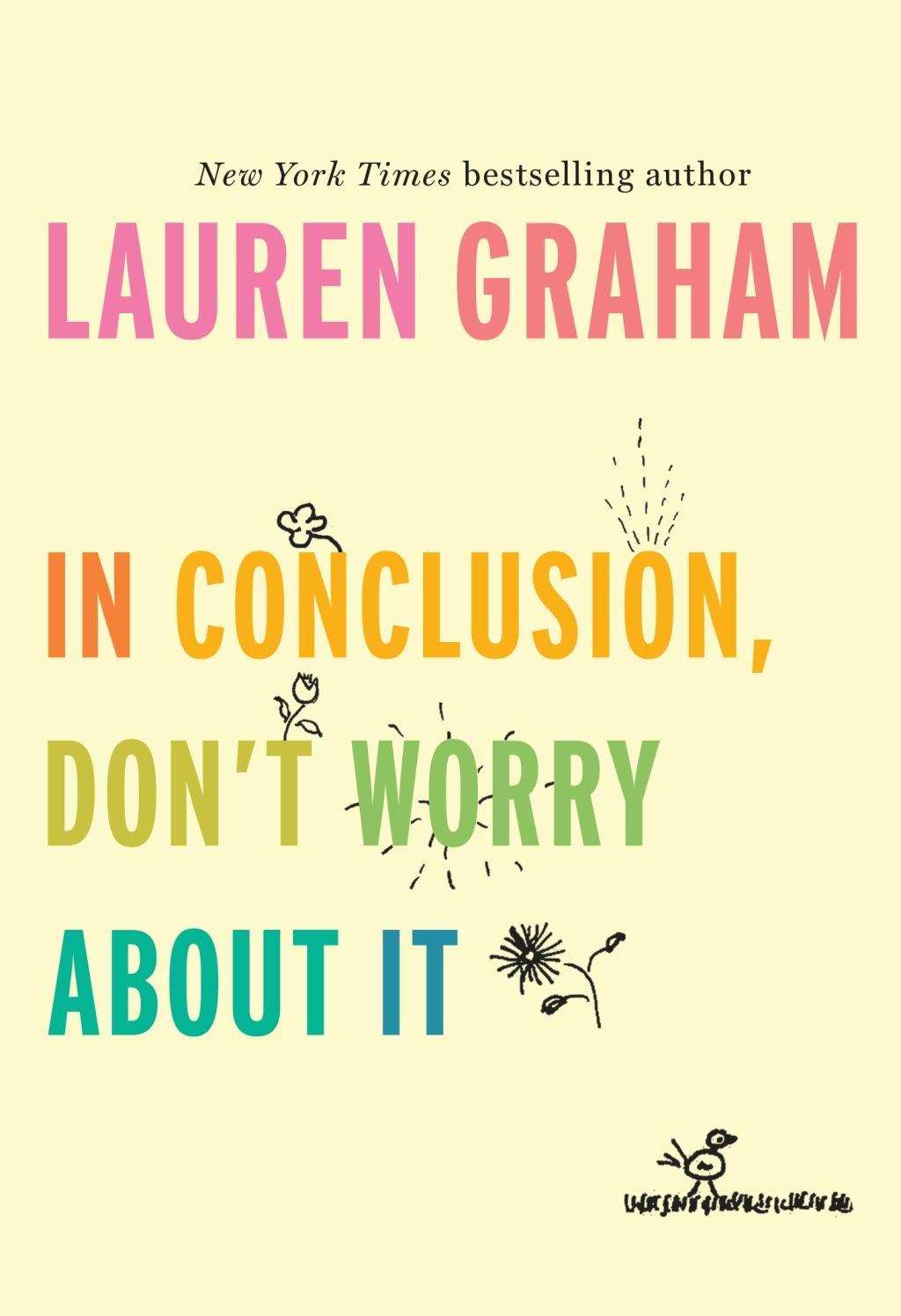 In Conclusion, Don't Worry about It / Lauren Graham / Buch / XII / Englisch / 2018 / BALLANTINE BOOKS / EAN 9781524799595 - Graham, Lauren
