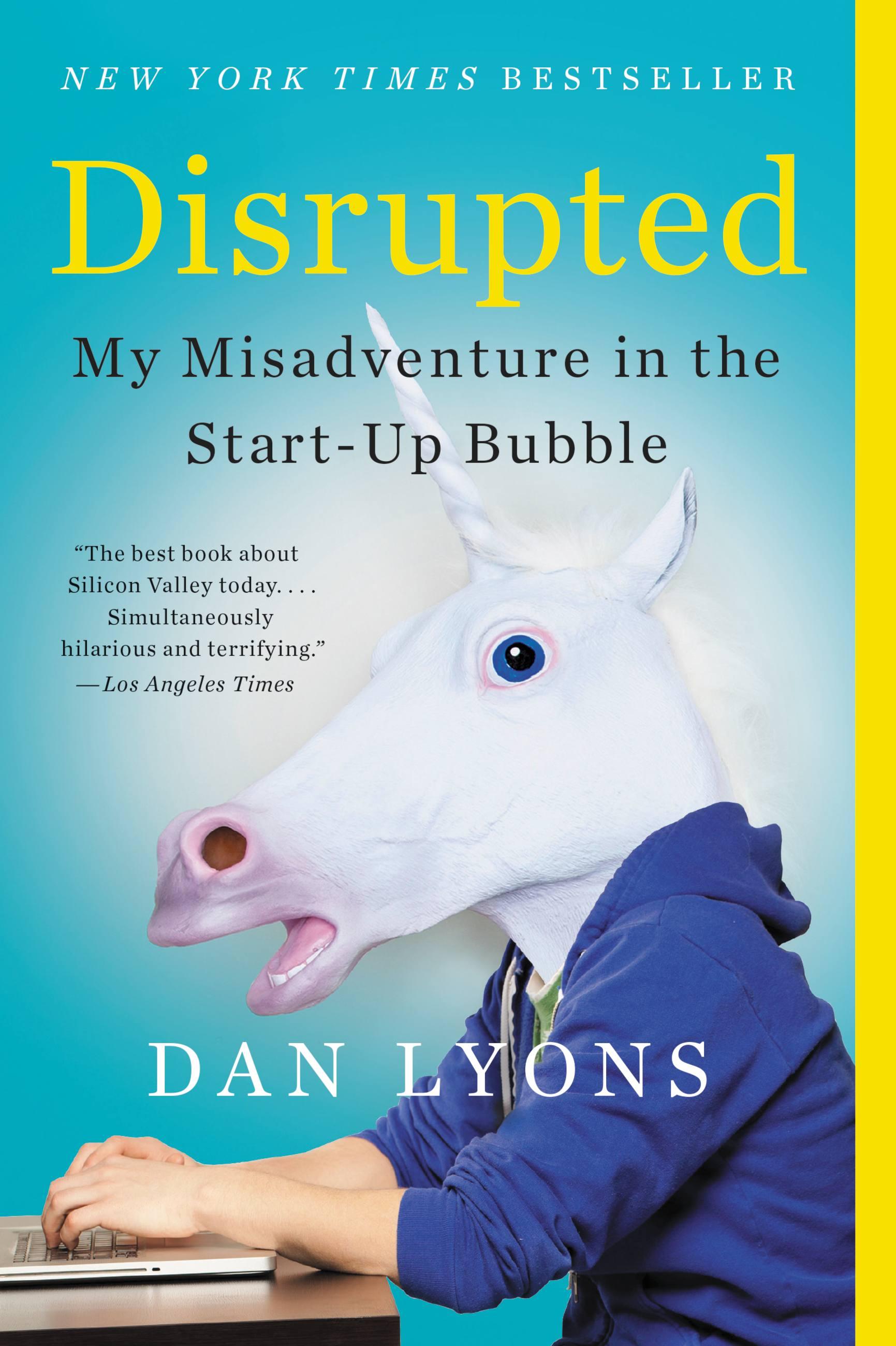Disrupted / My Misadventure in the Start-Up Bubble / Dan Lyons / Taschenbuch / 272 S. / Englisch / 2017 / Running Press Book Publishers / EAN 9780316306096 - Lyons, Dan