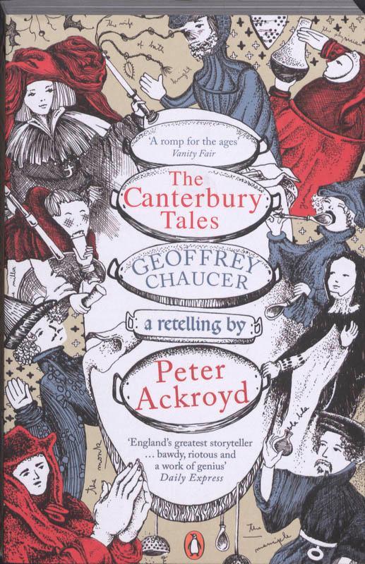 The Canterbury Tales: A retelling by Peter Ackroyd / Geoffrey Chaucer (u. a.) / Taschenbuch / 436 S. / Englisch / 2010 / Penguin Books Ltd / EAN 9780141442297 - Chaucer, Geoffrey