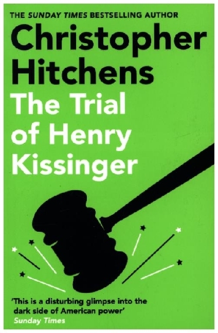 The Trial of Henry Kissinger / Christopher Hitchens / Taschenbuch / Kartoniert / Broschiert / Englisch / 2021 / Atlantic Books / EAN 9781838952297 - Hitchens, Christopher
