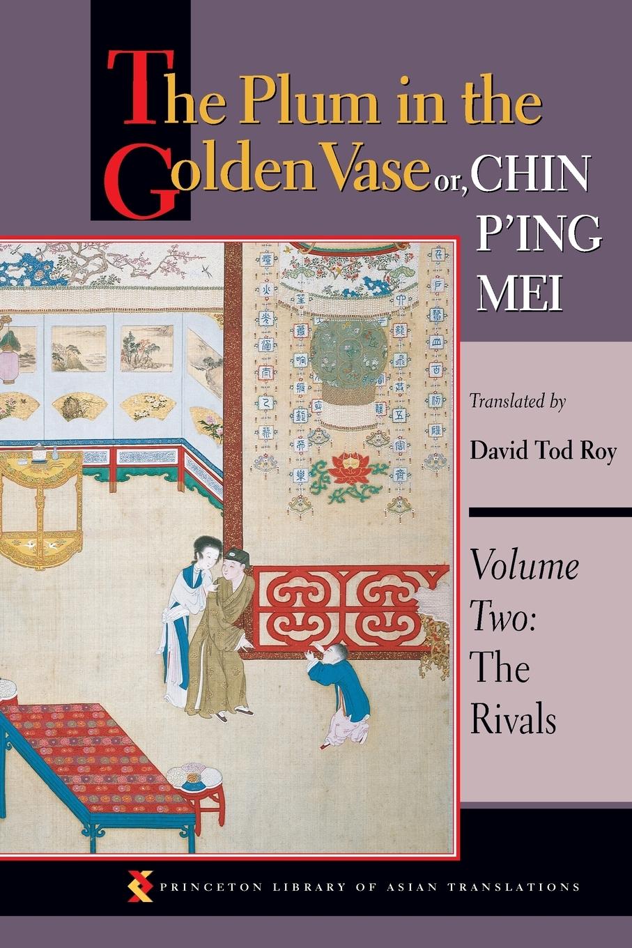 The Plum in the Golden Vase or, Chin P'ing Mei, Volume Two / The Rivals / David Tod Roy / Taschenbuch / Paperback / Kartoniert / Broschiert / Englisch / 2006 / Princeton University Press - Roy, David Tod