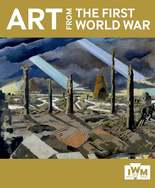Slocombe, R: Art from the First World War / Richard Slocombe / Taschenbuch / Kartoniert / Broschiert / Englisch / 2014 / Imperial War Museum / EAN 9781904897897 - Slocombe, Richard