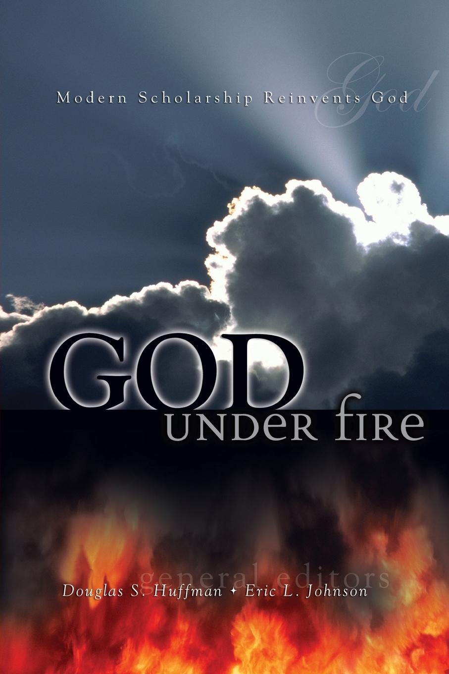 God Under Fire / Modern Scholarship Reinvents God / Eric L. Johnson / Taschenbuch / Paperback / Kartoniert / Broschiert / Englisch / 2002 / Zondervan / EAN 9780310232698 - Johnson, Eric L.
