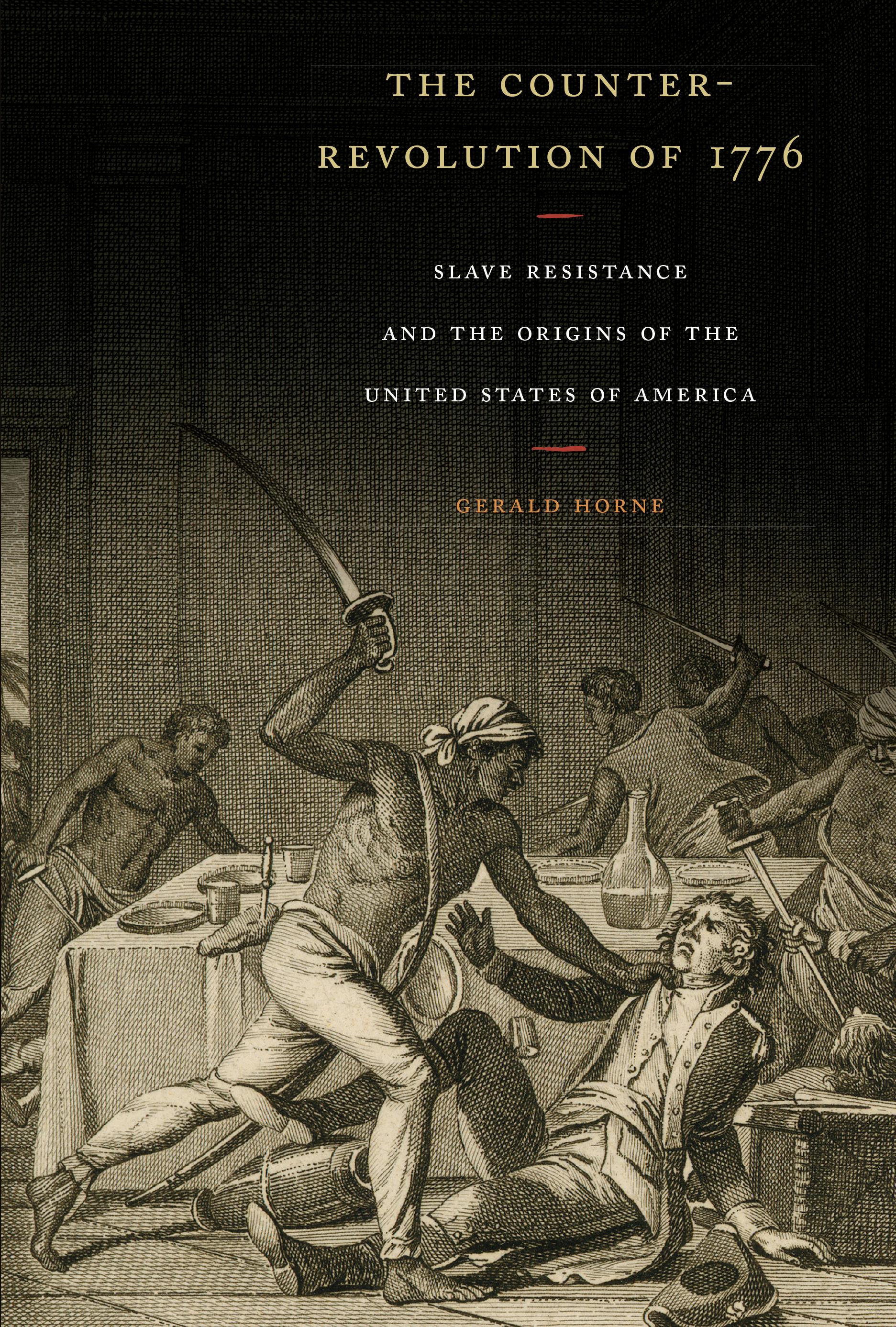 The Counter-Revolution of 1776 / Slave Resistance and the Origins of the United States of America / Gerald Horne / Taschenbuch / Kartoniert / Broschiert / Englisch / 2016 / EAN 9781479806898 - Horne, Gerald