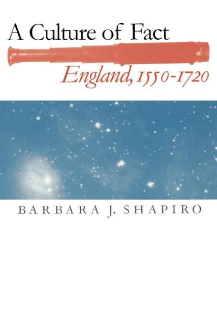 A Culture of Fact / England, 1550-1720 / Barbara J. Shapiro / Taschenbuch / Kartoniert / Broschiert / Englisch / 2003 / Cornell University Press / EAN 9780801488498 - Shapiro, Barbara J.