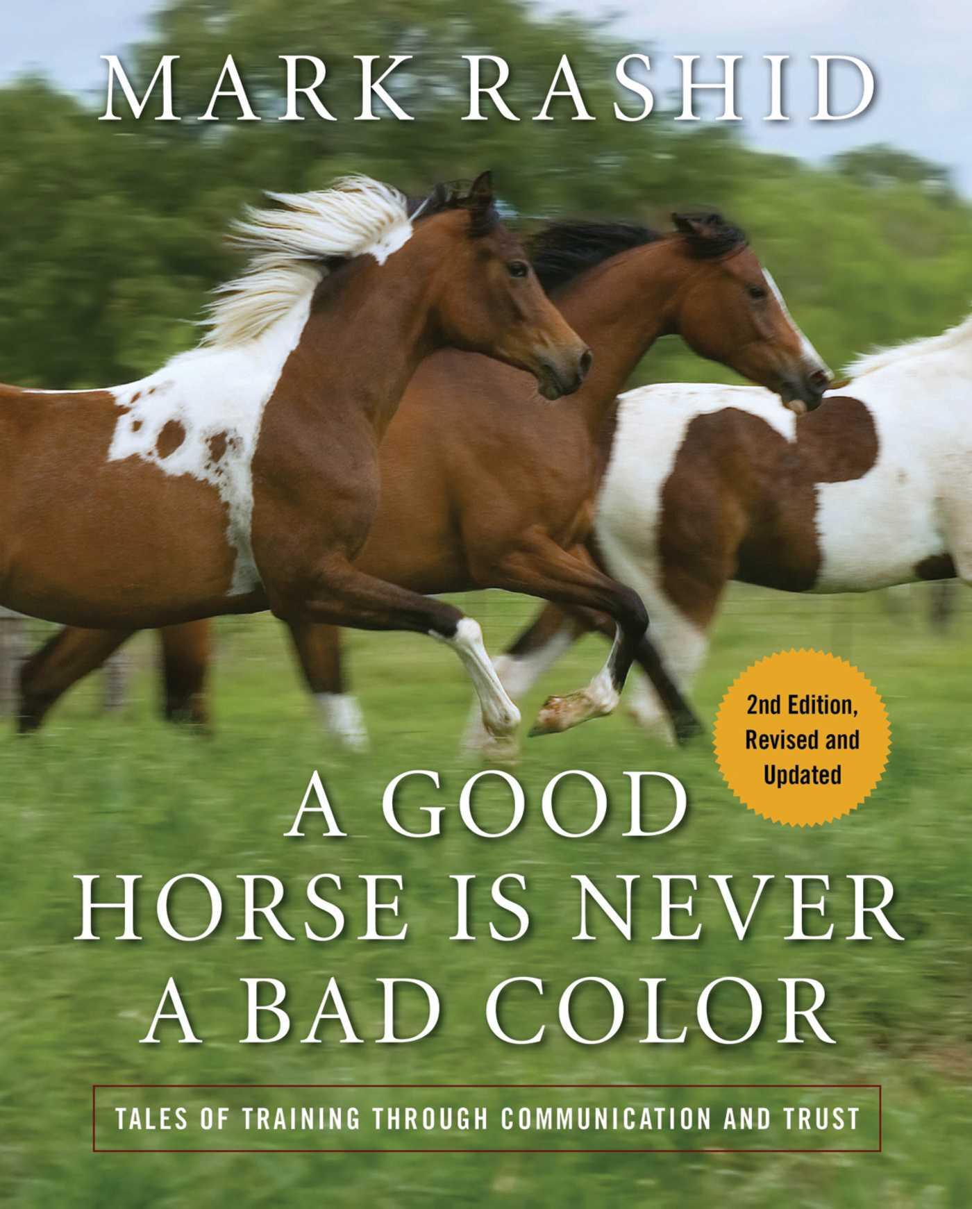 A Good Horse Is Never a Bad Color / Tales of Training Through Communication and Trust / Mark Rashid / Taschenbuch / Englisch / 2019 / SKYHORSE PUB / EAN 9781510741799 - Rashid, Mark