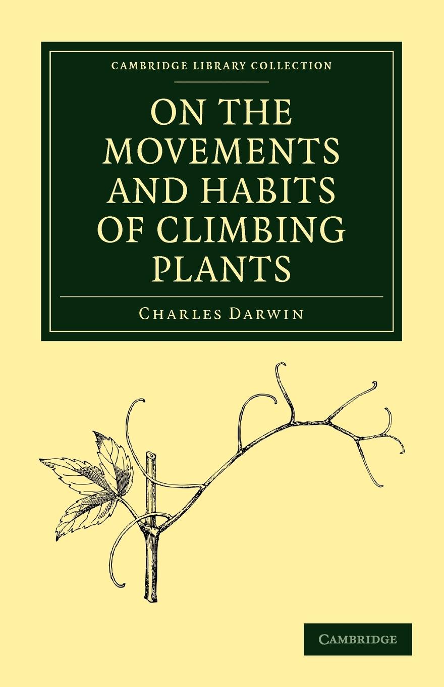 On the Movements and Habits of Climbing Plants / Charles Darwin / Taschenbuch / Paperback / Kartoniert / Broschiert / Englisch / 2009 / Cambridge University Press / EAN 9781108003599 - Darwin, Charles