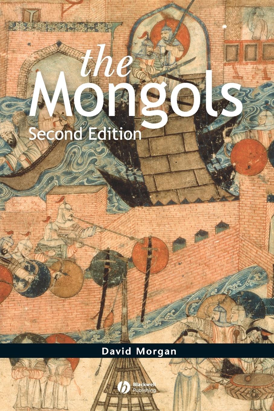 The Mongols / David Morgan / Taschenbuch / The Peoples of Europe / Kartoniert / Broschiert / Englisch / 2007 / John Wiley and Sons Ltd / EAN 9781405135399 - Morgan, David (University of Wisconsin, USA)