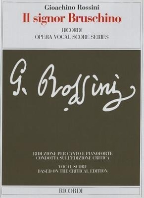 Il Signor Bruschino: Rossini (Gazzaniga) - Critical Edition - It/En / Taschenbuch / Klavierauszug / Englisch / 1999 / Ricordi / EAN 9788875925499