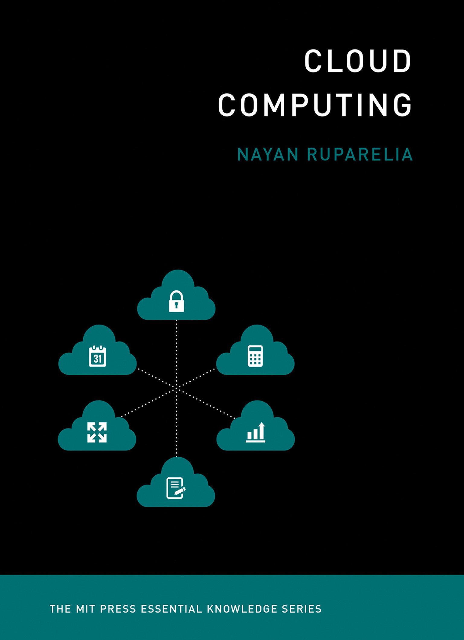 Cloud Computing / Nayan B. Ruparelia / Taschenbuch / Einband - flex.(Paperback) / Englisch / 2016 / The MIT Press / EAN 9780262529099 - Ruparelia, Nayan B.