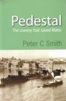 Pedestal / The Convoy That Saved Malta / Peter Smith / Taschenbuch / Kartoniert / Broschiert / Englisch / 2023 / EAN 9780907579199 - Smith, Peter