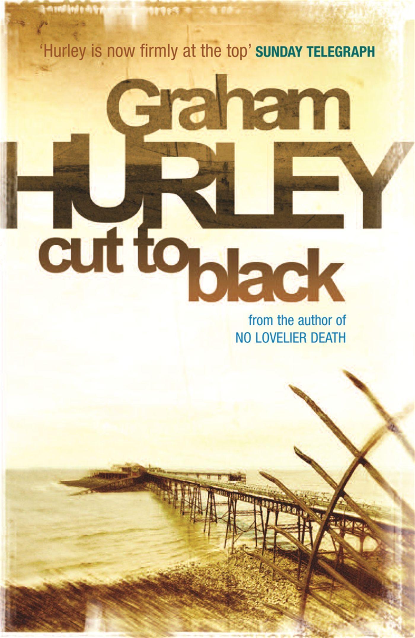 Cut To Black / Graham Hurley / Taschenbuch / Kartoniert / Broschiert / Englisch / 2010 / Orion Publishing Co / EAN 9781409119999 - Hurley, Graham